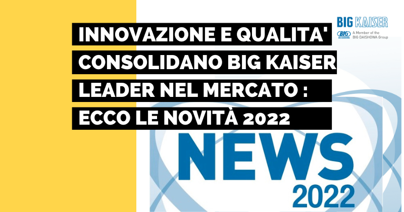 big-kaiser-novità-2022